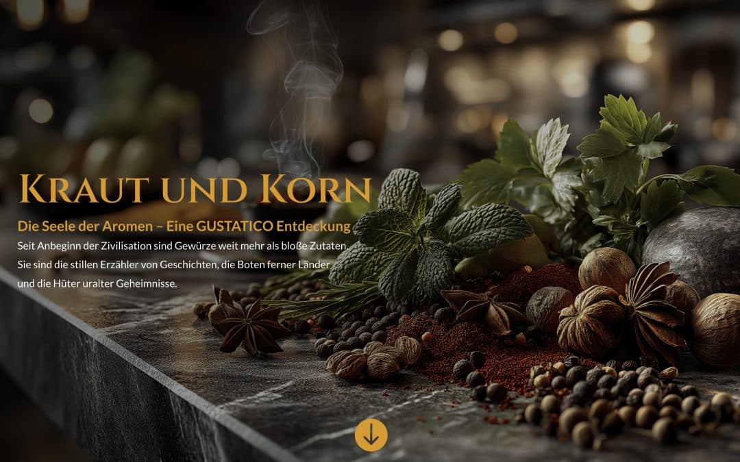Kraut und Korn – Die Seele der Aromen